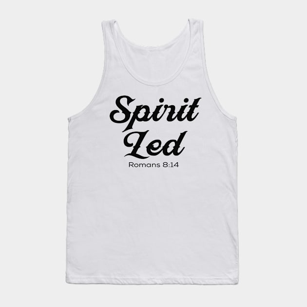 Bible Quotes Design - Spirit Led Tank Top by GraceFieldPrints